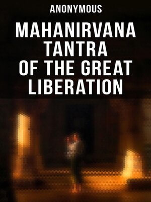 cover image of Mahanirvana Tantra of the Great Liberation